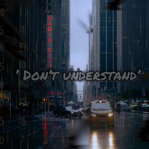 Dont Understand