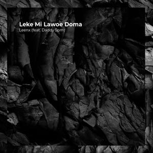 Leke Mi Lawoe Doma