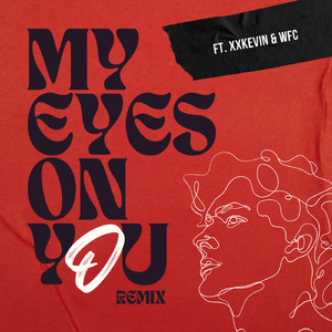 My Eyes On You (Remix)