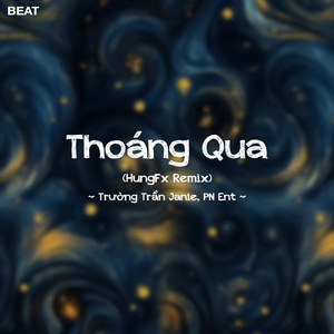 Thoáng Qua (Beat HungFX Remix)