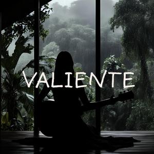 VALIENTE