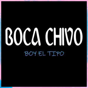 BOCA CHIVO