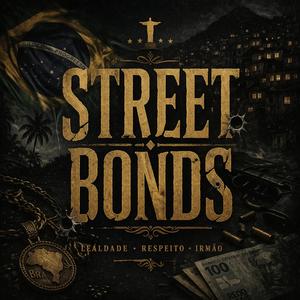 Streets Bonds (feat. MC Lunivar)