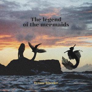 The Legend of the Mermaids