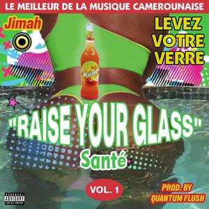 Raise Your Glass (Santé)