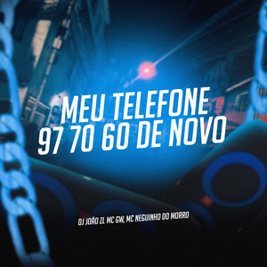 Meu Telefone - 97 70 60 de Novo