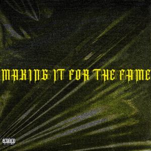 Making It For The Fame (feat. Tay Beatz & Cymatics) (Clean version)