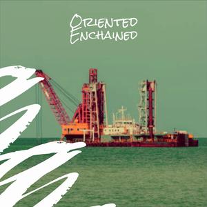 Oriented Enchained