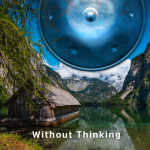 Without Thinking