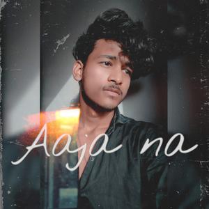 Aaja na