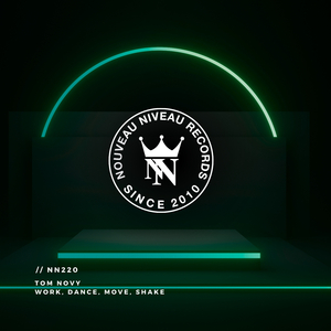 Work, Dance , Move, Shake