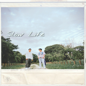 Slow Life (feat. Tummy)