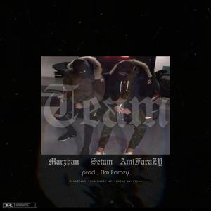 Team (feat. Marzban & AmiFarazy)