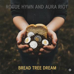 Bread Tree Dream