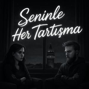Seninle Her Tartışma