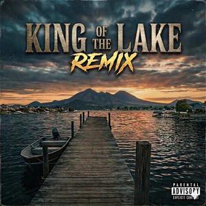 King Of The Lake (Remix)