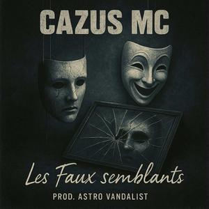 LES FAUX SEMBLANTS (feat. ASTRO VANDALIST)