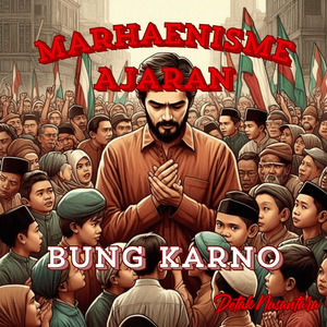 Marhaenisme Ajaran Bung Karno