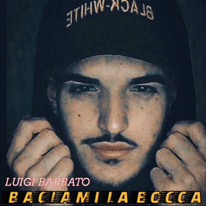 Baciami la bocca