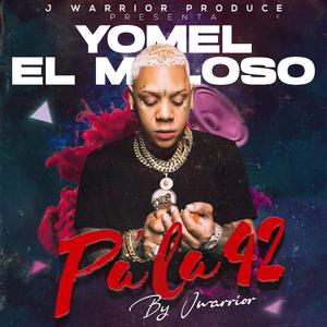 Pa´ La 42 (feat. Yomel El Meloso)