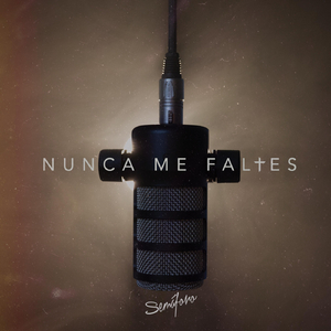 Nunca Me Faltes