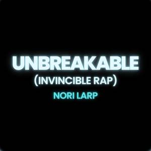 Unbreakable (Invincible Rap)