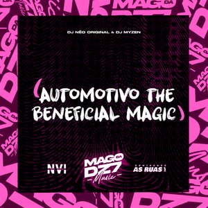Automotivo The Beneficial Magic
