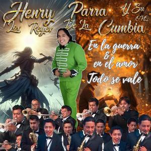 EN LA GUERRA Y EL AMOR TODO VALE (feat. Orquesta los Reyes de la Cumbia)