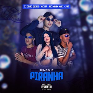 Toma Sua Piranha (feat. Mc Mary Maii)