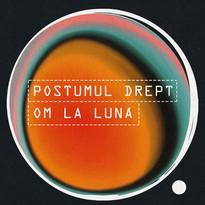 Postumul drept (Fazele Lunii│Live la TNB)