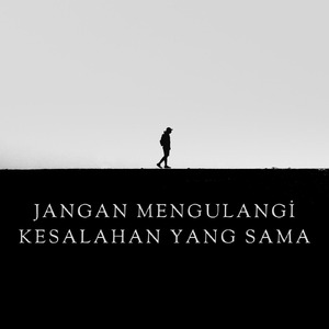 Jangan Mengulangi Kesalahan yang Sama