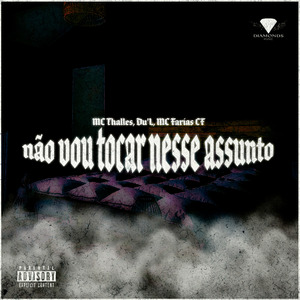 Não Vou Tocar Nesse Assunto