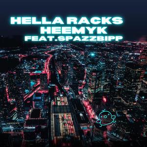 Hella Racks (feat. SpazzBipp)