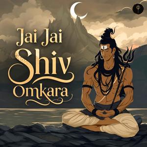 Jai Jai Shiv Omkara