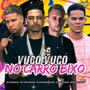 Vuco Vuco no Carro Bixo (feat. PZ de Maranguape & Bruxaria HITs)