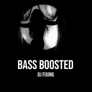 Bass Boosted