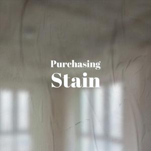 Purchasing Stain