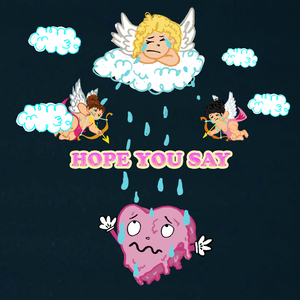 Hope You Say