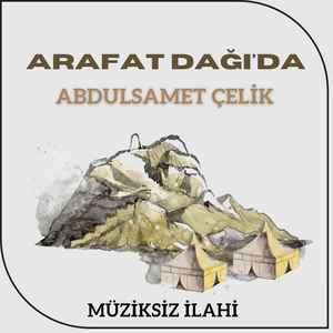Arafat Dağı (Müziksiz Ilahi)