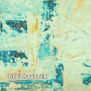 Did I Stutter (Sped Up)