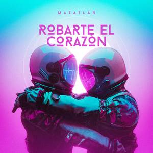 Robarte el Corazón