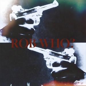 RobWho?