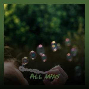 All Was