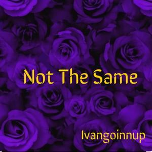 Not The Same