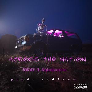 Across The Nation (feat. Bigboybrandon)