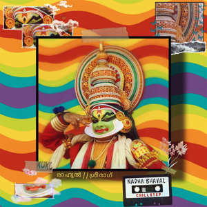 Nadha Bhaval (Chillstep Mix)