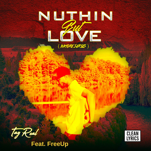 Nuthin but Love (Nature Series)