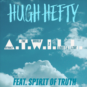 A.T.W.I.L.L. (feat. Spirit of Truth)