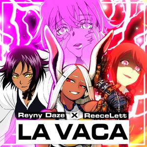 LA VACA (feat. Reece Lett)