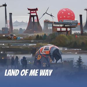 Land of Me Way